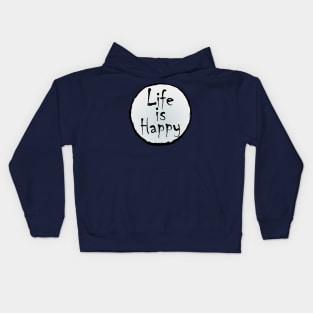 life is happy Kids Hoodie